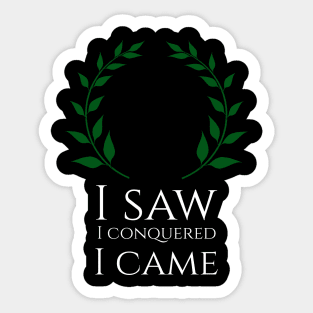 Funny I Saw I Conquered I Came Julius Caesar Quote SPQR Sticker